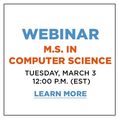Webinar: M.S. in Computer Science. Click here to learn more.
